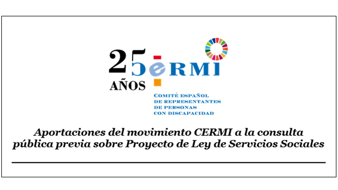 Imagen con el logo del Cermi Estatal conmemorativo de su 25 aniversario. Aparece el siguiente texto: Aportaciones del movimiento CERMI a la consulta pública previa sobre Proyecto de Ley de Servicios Sociales.