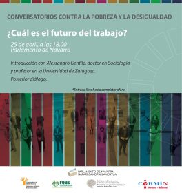 CONVERSATORIOS: "Contra la Pobreza y Desigualdad. ¿Cuál es el futuro del trabajo?" PARLAMENTO DE NAVARRA y PES