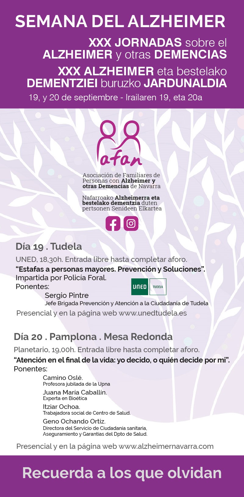 Cartel de las XXX Jornadas sobre el Alzheimer y otras demencias. 19 de septiembre a las 18.30 horas en Tudela, 20 de septiembre a las 19 horas en Pamplona. Organiza AFAN. El eslogan de las jornadas es 'Recuerda a los que olvidan'.