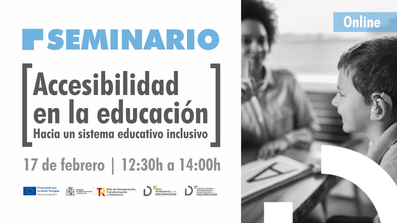 Cartel del Seminario 'Accesibilidad en la educación: hacia un sistema educativo inclusivo'. 17 de febrero de 12:30h a 14h.
