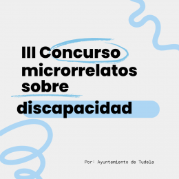 III Concurso Microrrelatos sobre discapacidad - Ayuntamiento de Tudela